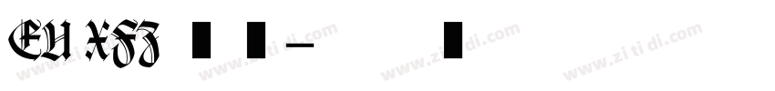 EU XFZ 常规字体转换